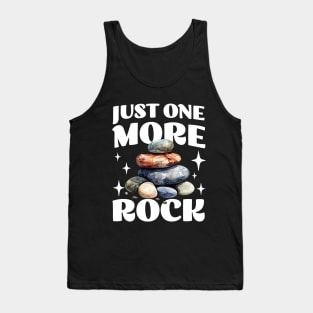 Just One More Rock - Funny Rock Collection - Tank Top